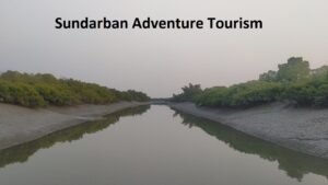 Read more about the article Sundarban Adventure Tourism: Must-Visit Places