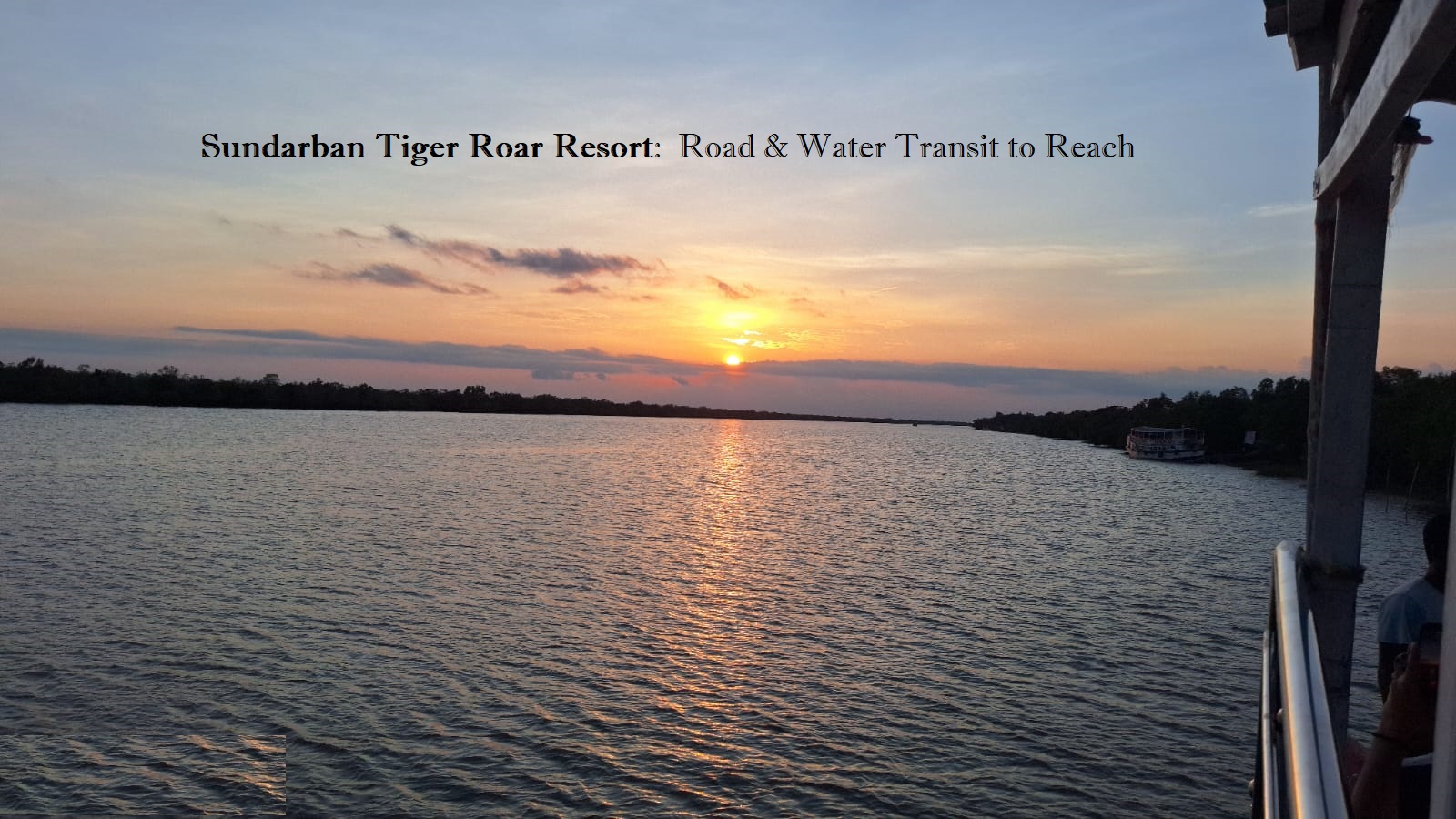 You are currently viewing Sundarban Tiger Roar Resort:  Road & Water Transit to Reach